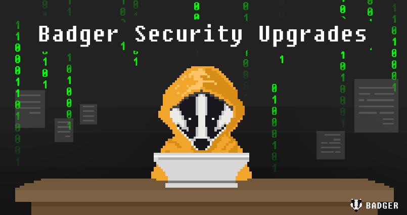 Badger Security Upgrades