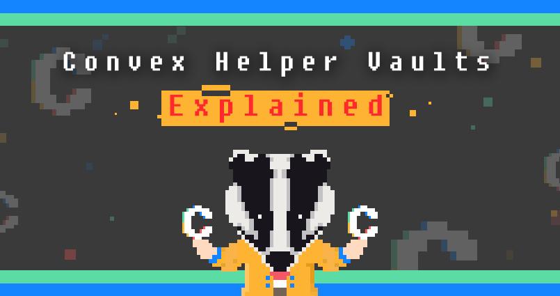 Convex Helper Vaults Explained